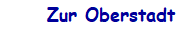 Zur Oberstadt
